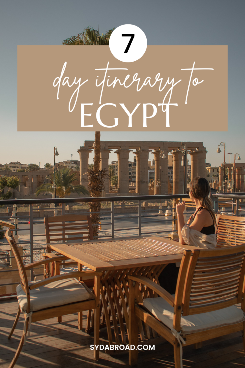 The Ultimate 7 Days Egypt Itinerary | Syd Abroad